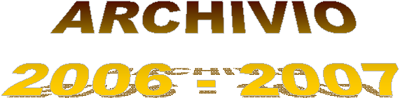ARCHIVIO
2006 - 2007